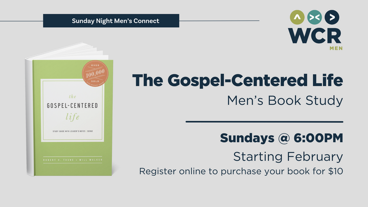 Gospel Centered Life - Week 1