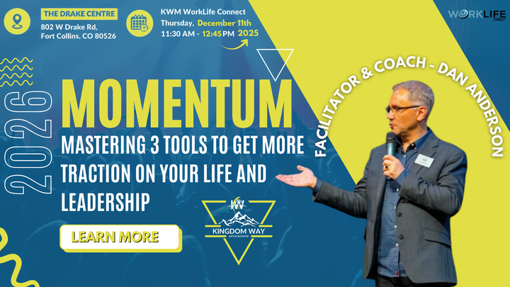 WorkLife Connect Event: Momentum - Mastering 3 Tools to Get More Traction on Your Life and Leadership