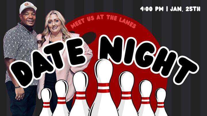 Date Night- Meet us at the lanes! 