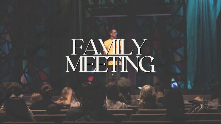 Family Meeting 