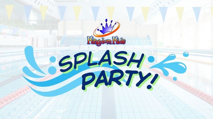 Kingdom Kid Parents: Splash Party