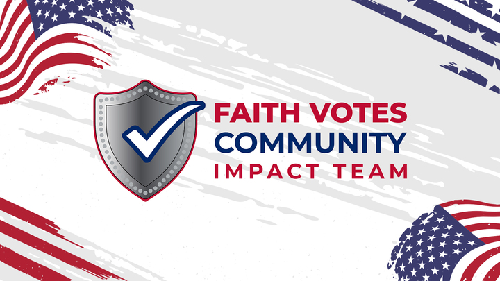 Faith Votes Community Impact Team