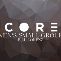 Logo for CORE Men's Small Group- Bill Lorenz