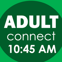 Logo for 10:45 AM:  Adult Connect taught by Darrell Gleason (All Ages)