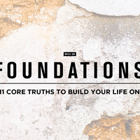 Logo for 201 | Foundations: Core Truths to Build Your Life On
