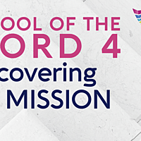 Logo for School of the Word 4 - Discovering My Mission