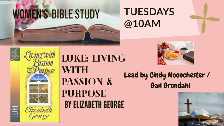 Logo for Women's Bible Study "LUKE: LIVING WITH PASSION & PURPOSE"