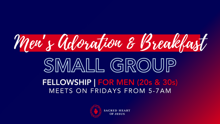 Logo for Men’s (20s & 30s) Adoration and Breakfast
