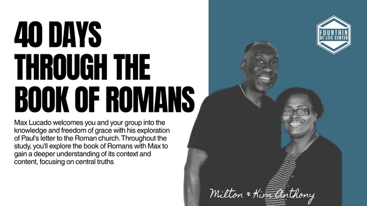 Logo for 40 Days through the book of Romans w/Milton and Kim Anthony
