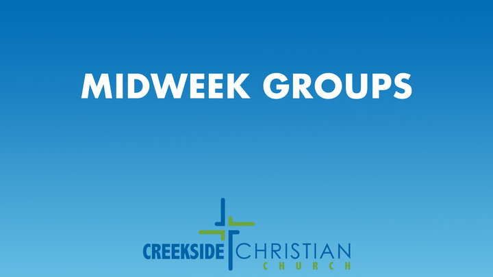 Midweek Groups Wednesday Evening Midweek Groups