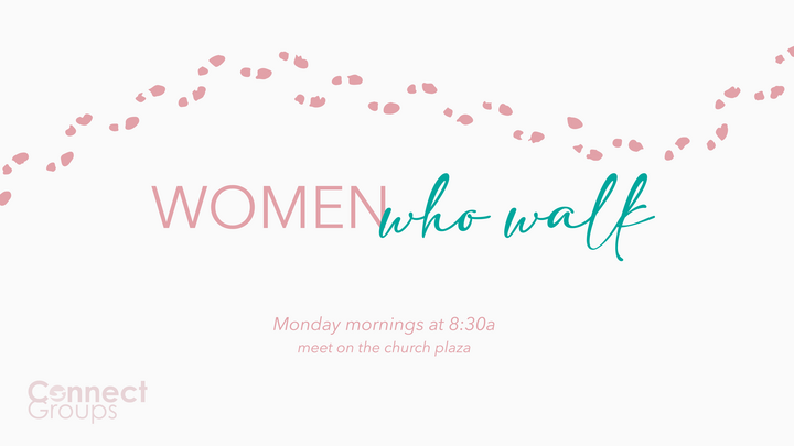 Logo for Women Who Walk: Monday @ 8:30 a.m.