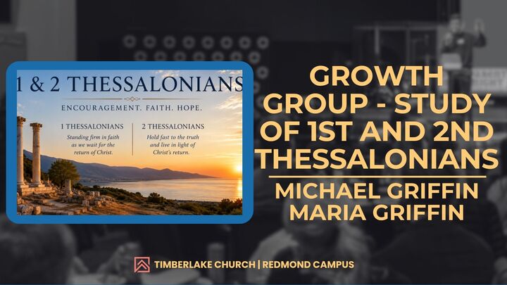 Logo for Growth Group - Study of 1st and 2nd Thessalonians