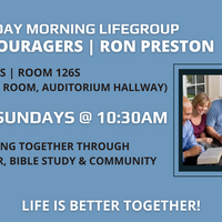 Logo for Adult LifeGroup | Encouragers | Ron Preston | Sundays 10:30am