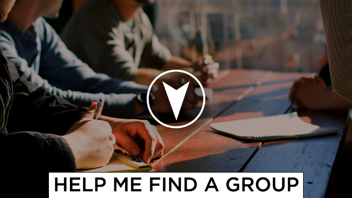 Need Group *Need Help Finding a Group? - Journey Church