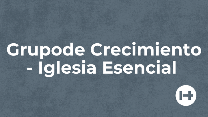 Logo for Grupo de Crecimiento - Iglesia Esencial
