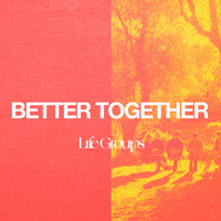 Logo for Better Together- A Life Group for Women