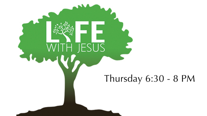 Logo for Life With Jesus - Thursday evening