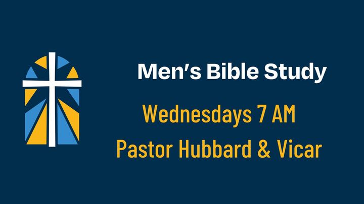 Logo for Bible Study-Men's: Wednesday AM (South Campus)-Pastor Hubbard & Vicar