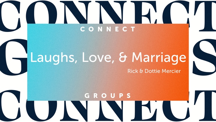 Laughs, Love, and Marriage