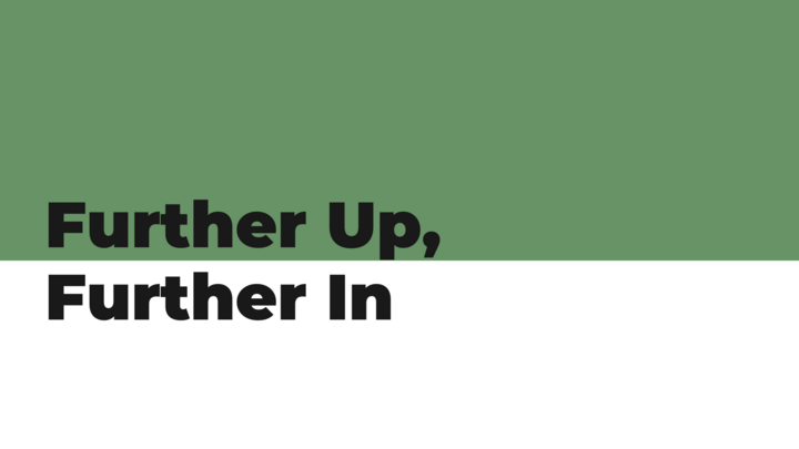 Logo for Further Up, Further In