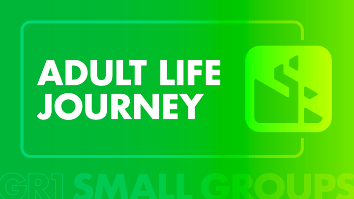 Adult Life Journey - Grand Rapids First