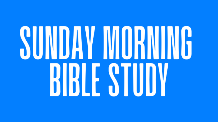 01: SUNDAY MORNING BIBLE STUDY