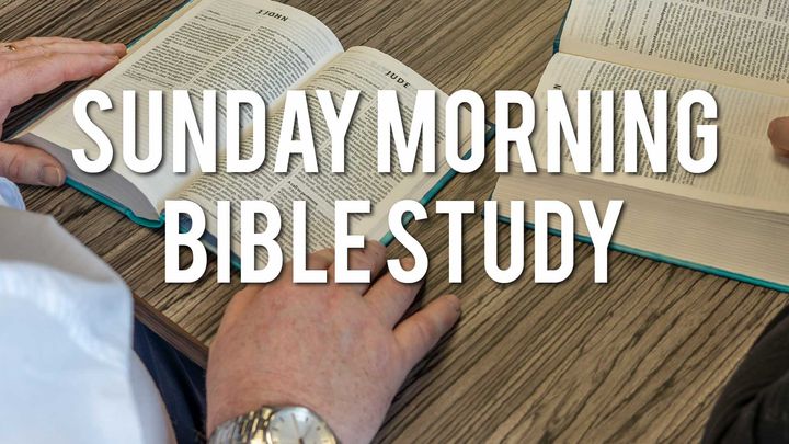 Sunday Morning Bible Study