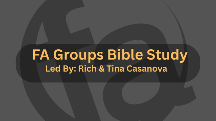 Logo for FA Group -Rich & Tina Casanova Bible study