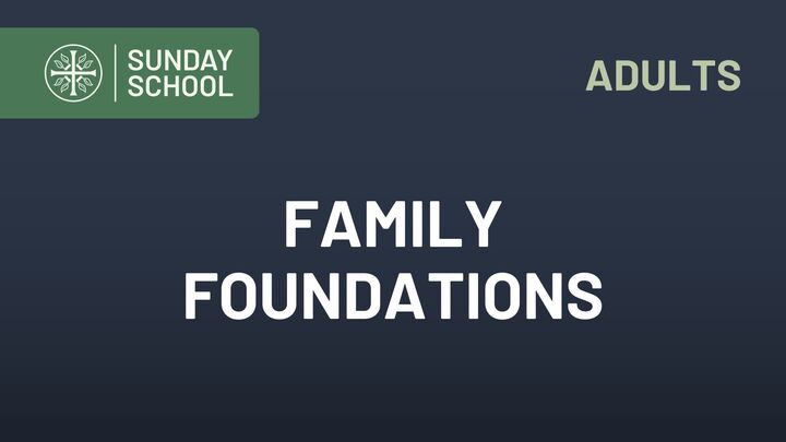 Logo for Adult S.S. – Family Foundations