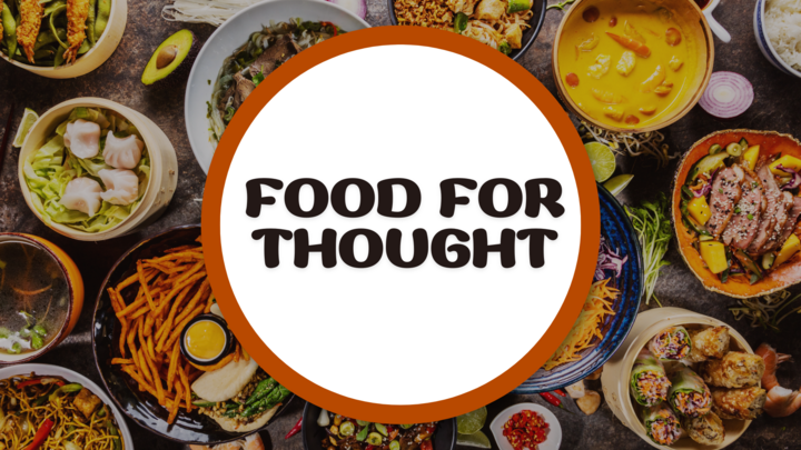 Food For Thought: Food for Thought
