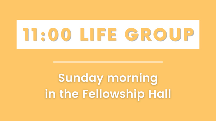 Logo for 11:00 Sunday Morning Life Group