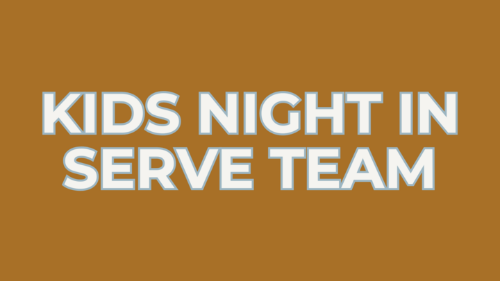 Logo for Kids Night In Serve Team