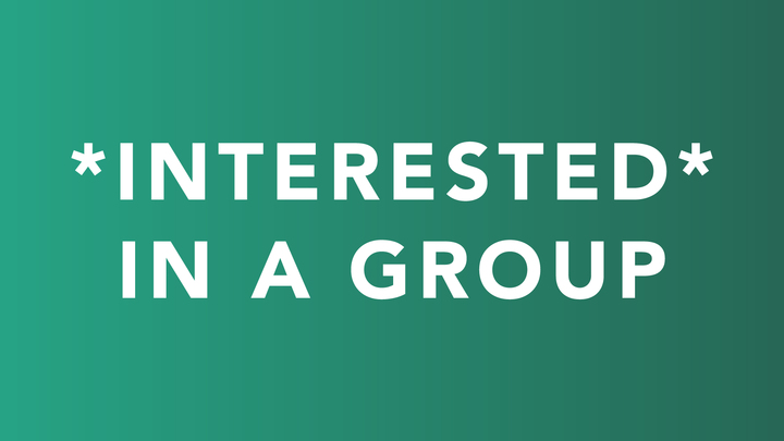 Logo for * Interested In A Group *