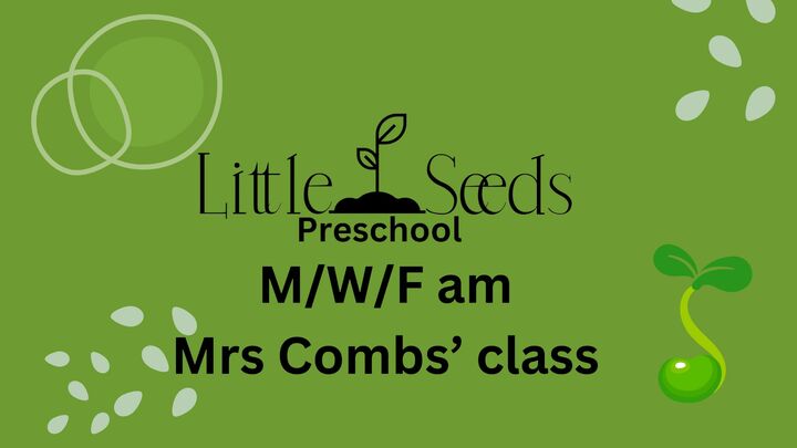 Logo for Little Seeds M/W/F am (Mrs. Combs)
