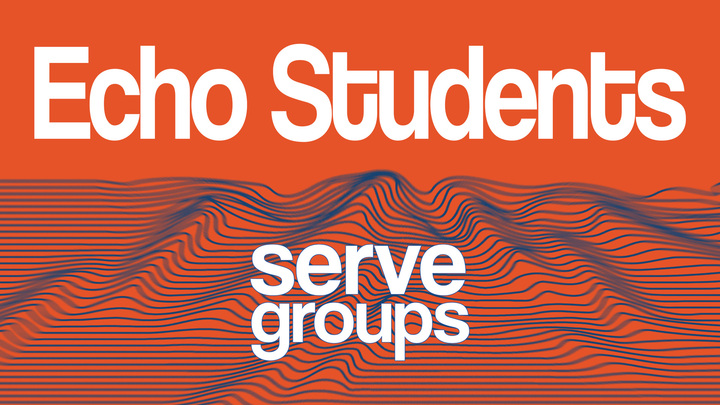 Serve Groups - Echo Church