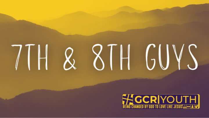 Logo for GCR|Youth - 7th & 8th Grade Guys