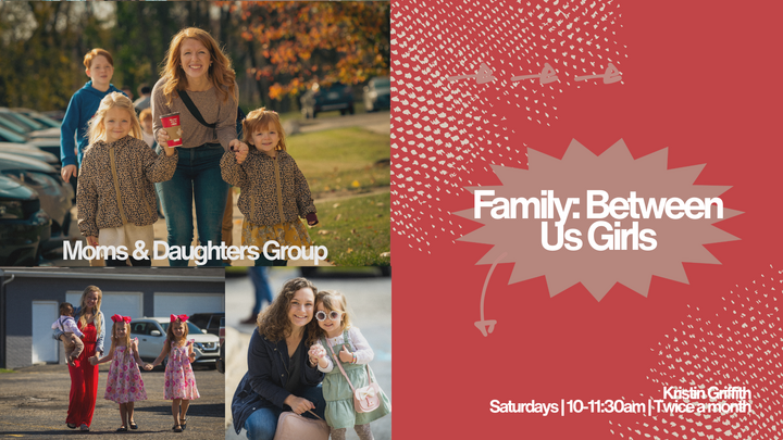 Logo for FAMILY: Between Us Girls - Mom & Daughter’s Group
