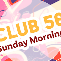 Logo for Club 56 Sunday Morning - 10:45am