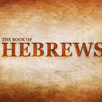 Book of Hebrews - Life Group