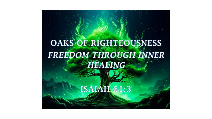 Logo for Oaks of Righteousness: Freedom Through Inner Healing