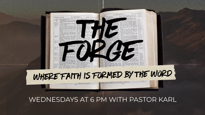 Logo for The Forge: Midweek Bible Study with Pastor Karl