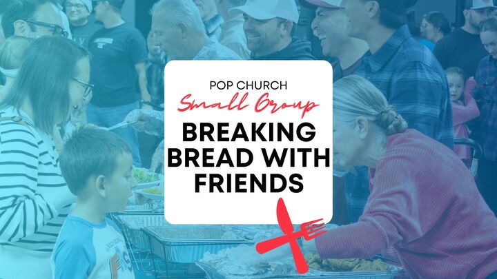 Logo for Breaking Bread With Friends  | POP Small Group