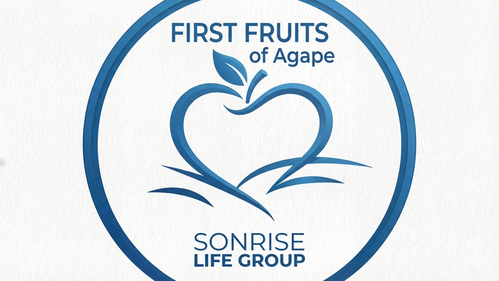 First Fruits of Agape: Life Group