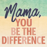 Logo for Mama, You Be The Difference