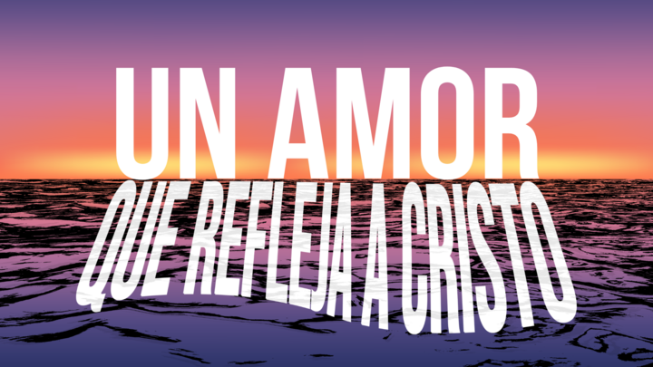 Logo for e) Viernes (Matrimonios) Un Amor que Refleja a Cristo