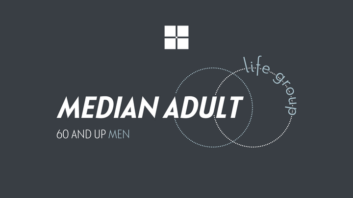 Logo for Median Adult Men's Life Group (60+)