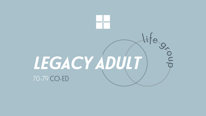 Logo for Legacy Adults Co-Ed Life Group (70-79)