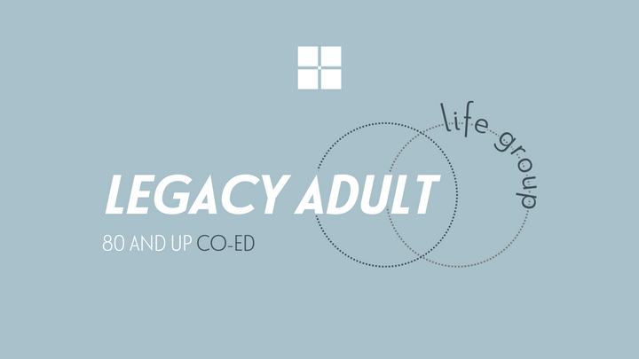 Logo for Legacy Adults Co-Ed Life Group (80+)
