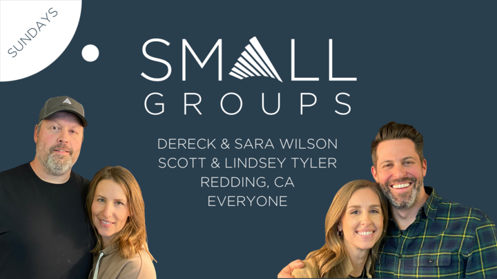 Logo for Small Group with Dereck & Sara Wilson / Scott & Lindsey Tyler (Redding)(Everyone)