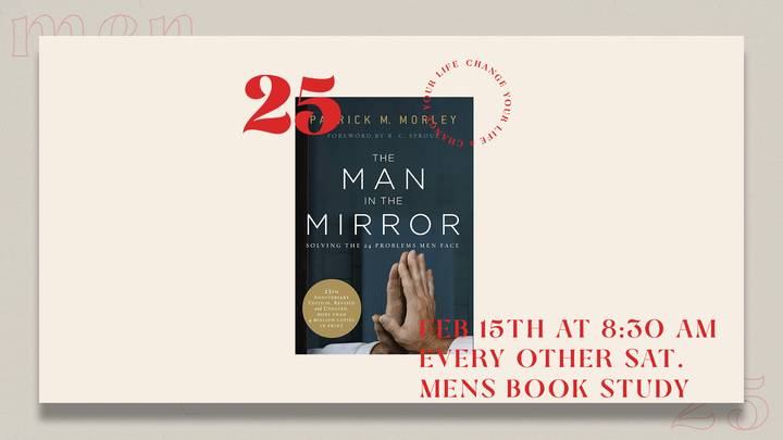 Logo for Men's Book Study - The Man in The Mirror 25th Anniversary By: Patrick Morley